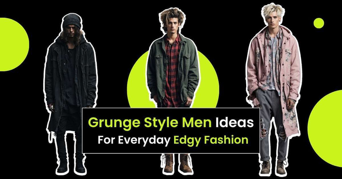 8 Grunge Style Men Ideas for Everyday Edgy Fashion - Xenos Jewelry