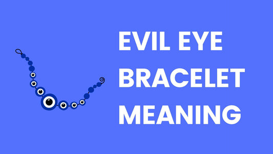 Evil Eye Bracelet Meaning: More Than Just Fashion - Xenos Jewelry